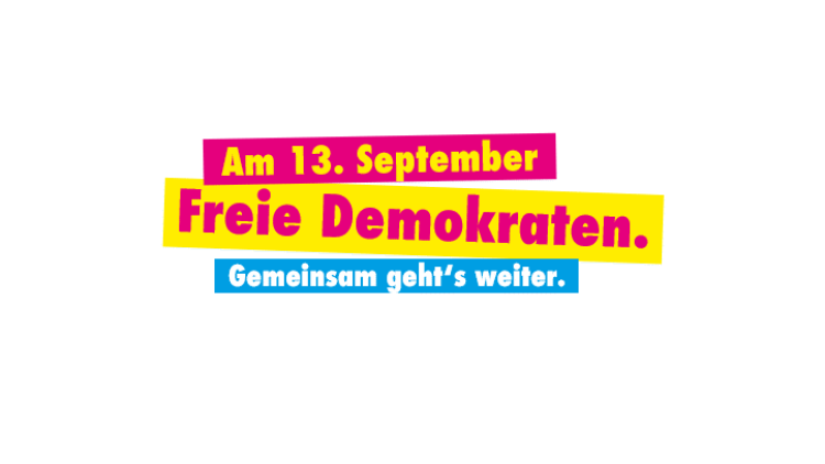 Am 13. September: Freie Demokraten wählen! 